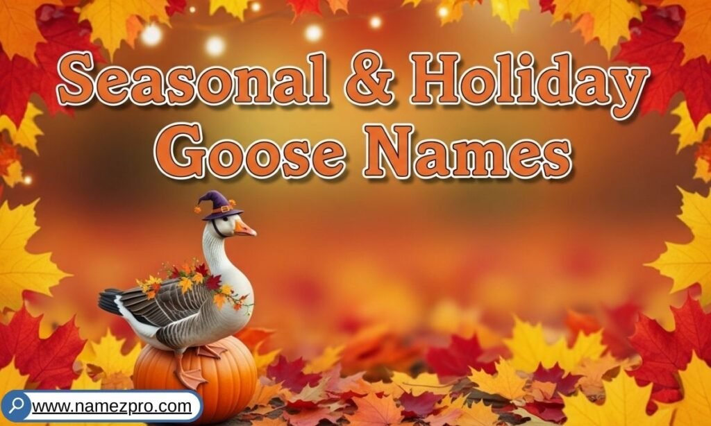 Seasonal & Holiday Funny Goose Names featuring festive, punny, and hilarious Funny Geese Names for pet geese
