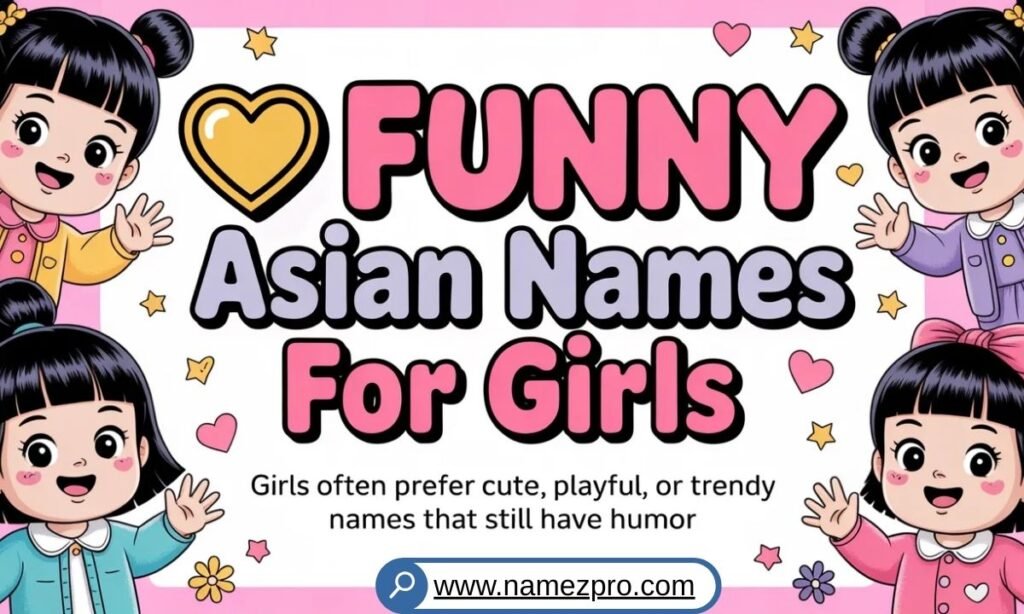 Funny Asian names for girls including cute, creative, and hilarious name ideas for group chats, gaming squads, and friend groups