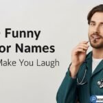 Funny doctor names list featuring hilarious punny medical monikers like Dr. Payne and Dr. Bonebrake
