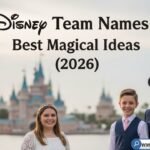 Disney team names list 2026 magical ideas guide