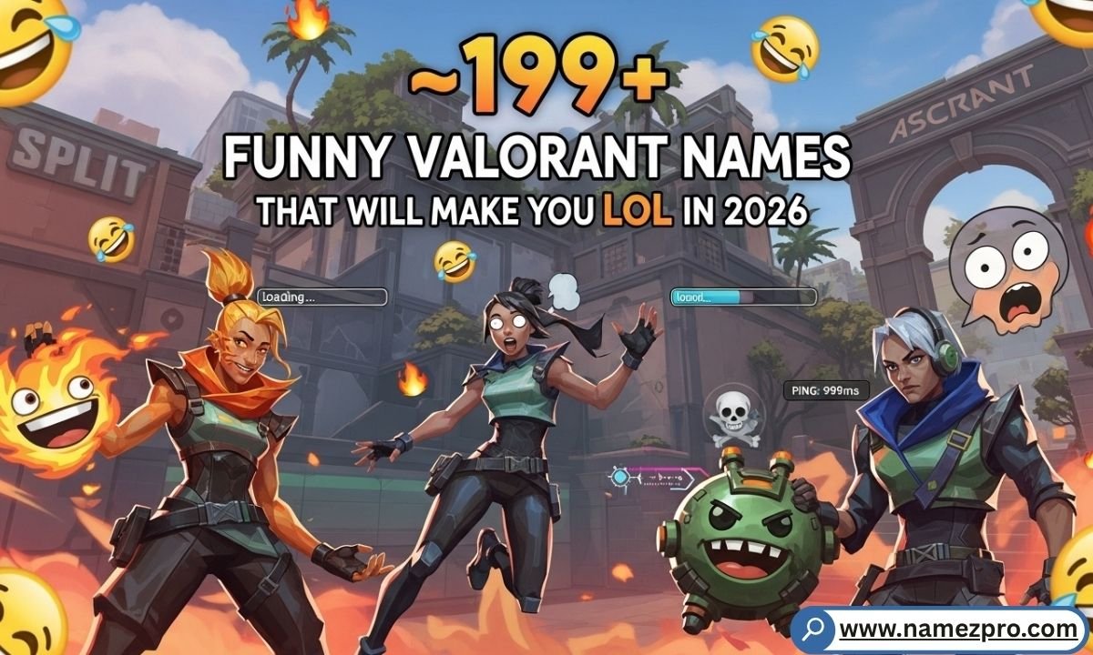 🎮199+Funny Valorant Names That Will Make You LOL in 2026 😂🔥