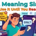 Person reading a confusing DSL meaning slang text on a phone, with multiple texting slang definitions displayed on screen
