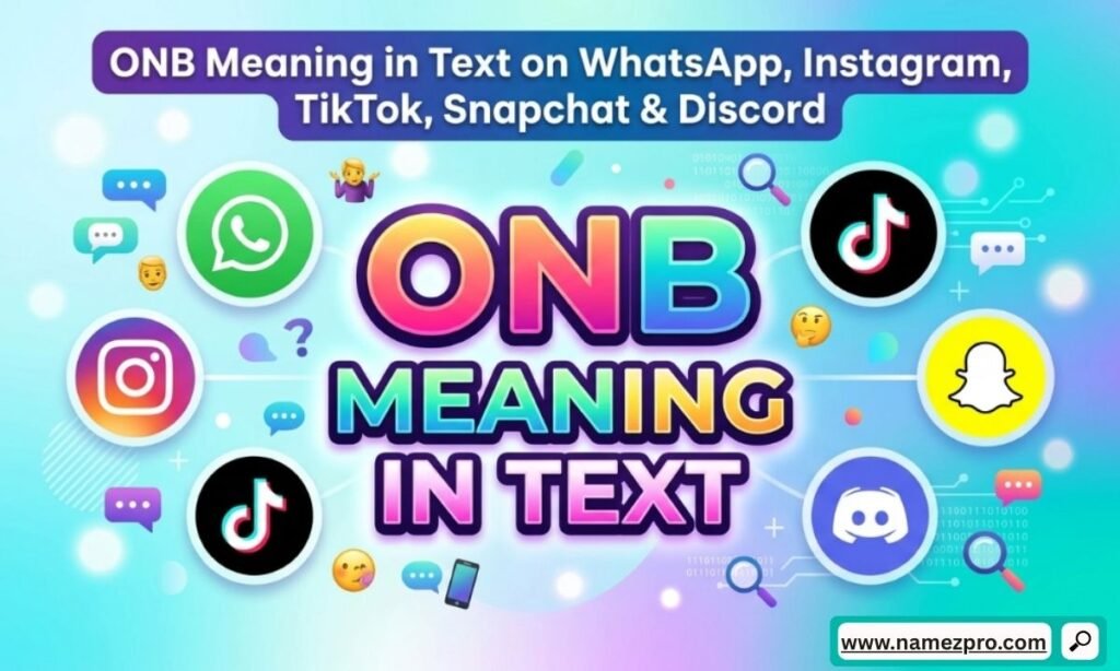 ONB meaning in text across WhatsApp Instagram TikTok Snapchat and Discord platforms