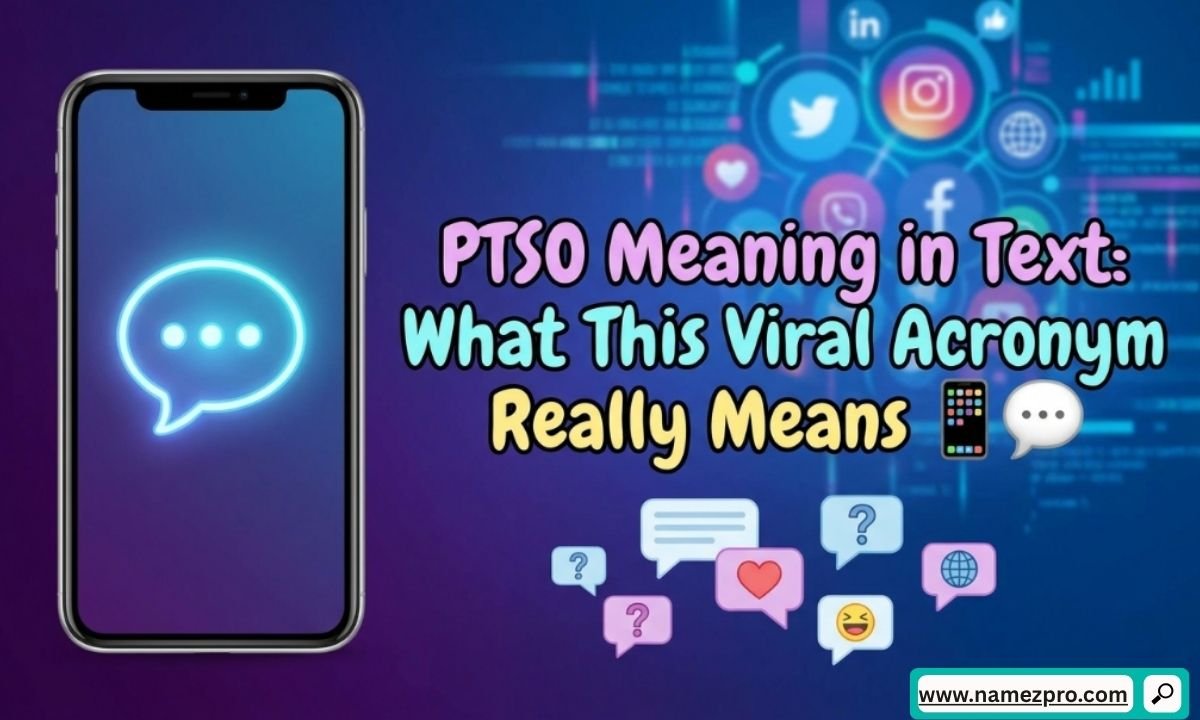 PTSO meaning in text shown in a social media chat with viral slang, texting acronyms, and Gen Z messaging trends