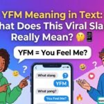 Smartphone chat bubble with "YFM?" illustrating YFM meaning in text (You Feel Me?) as viral slang.